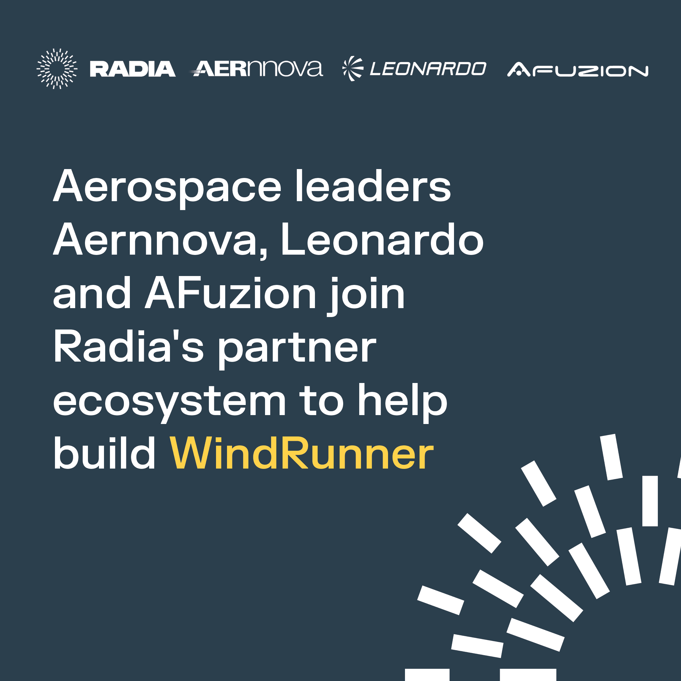 Aerospace leaders Aernnova, Leonardo and AFuzion join Radia's partner ecosystem to help build WindRunner
